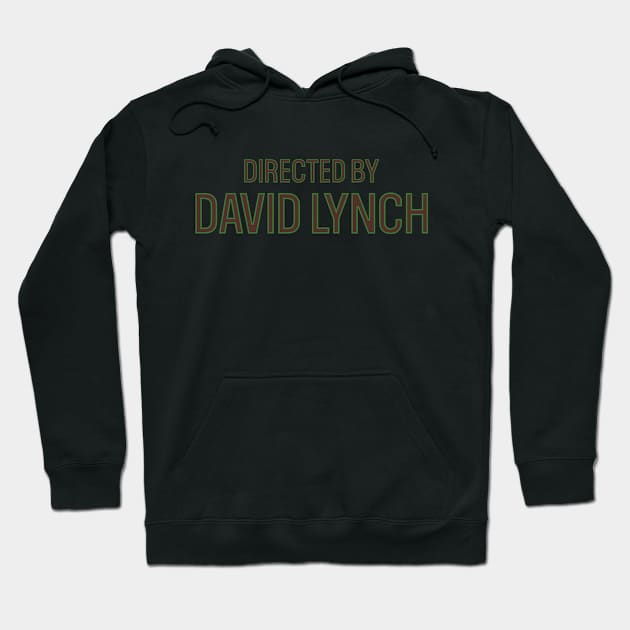 Directed by David Lynch (ALL CAPS) Hoodie by Arnsugr